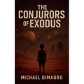 The Conjurors of Exodus