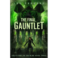 The Final Gauntlet: Greystone-in-Training Book Three