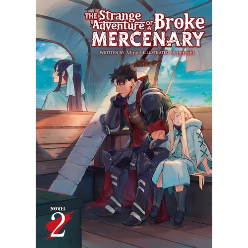 The Strange Adventure of a Broke Mercenary (Light Novel) Vol. 2