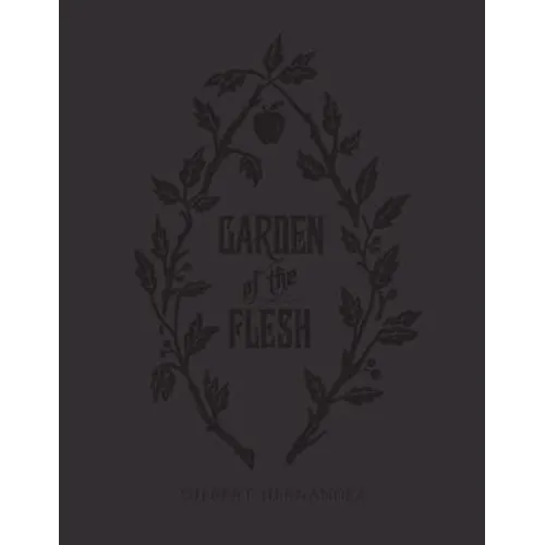 Garden of the Flesh