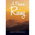 A Passion Rising