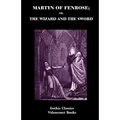 Martyn of Fenrose; Or, the Wizard and the Sword