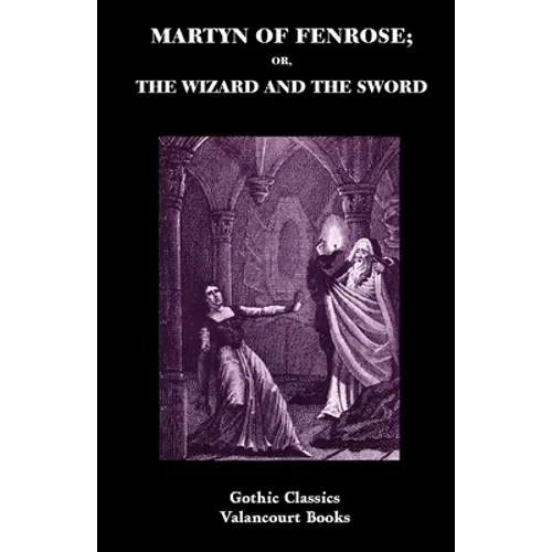 Martyn of Fenrose; Or, the Wizard and the Sword