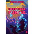 Heretical Fishing 3: A Cozy Guide to Annoying the Cults, Outsmarting the Fish, and Alienating Oneself