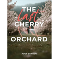 The Last Cherry Orchard