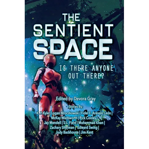 The Sentient Space - Log Entry 1: Is There Anyone Out There?