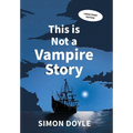 This is Not a Vampire Story: Large Print Edition