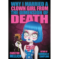 Why I Married a Clown Girl From the Dimension of Death