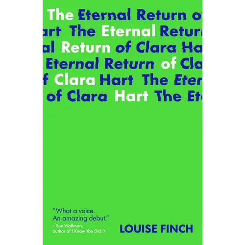 The Eternal Return of Clara Hart