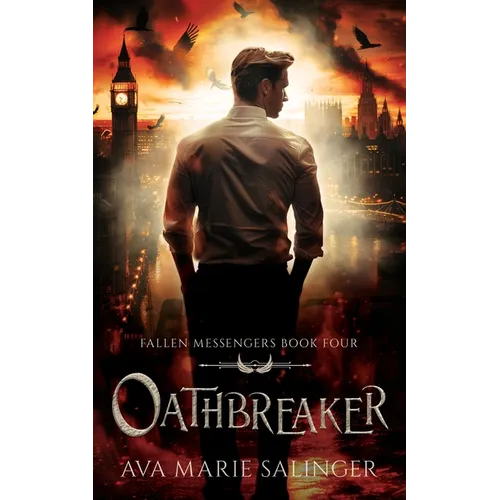 Oathbreaker (Fallen Messengers Book 4)