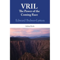 Vril: The Power Of The Coming Race