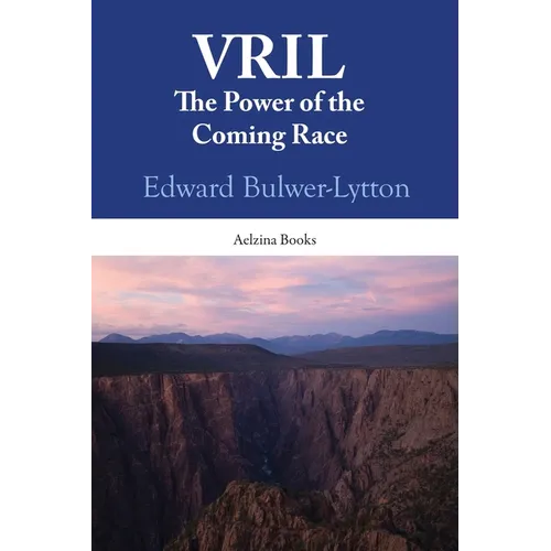 Vril: The Power Of The Coming Race