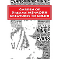 Garden of Dreams ME-MORPH Creatures To Color: An Adult Coloring Book & Tribute to Artist Minnie Evans