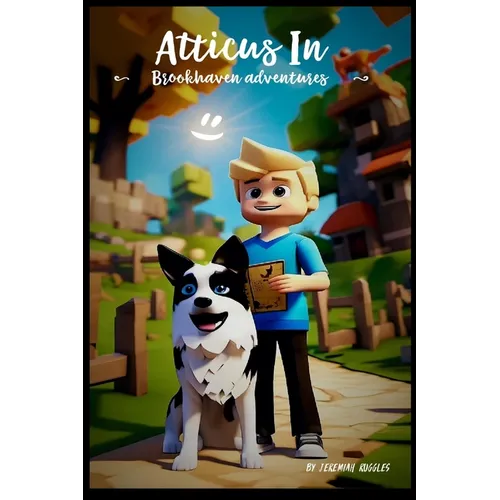 Atticus in Brookhaven Adventures: A Roblox Story