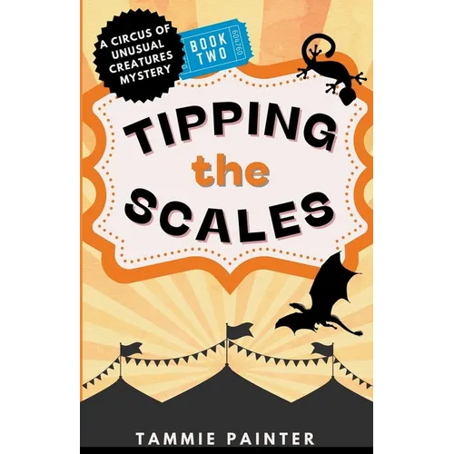 Tipping the Scales: A Circus of Unusual Creatures Mystery