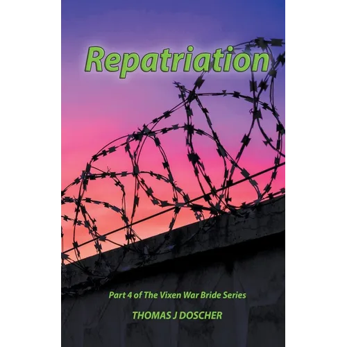 Repatriation - Part 4 of The Vixen War Bride Series