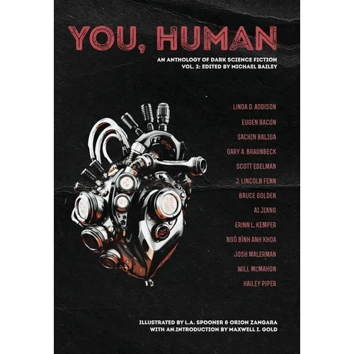 You, Human: An Anthology of Dark Science Fiction, Vol. 2
