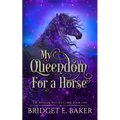 My Queendom for a Horse