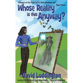 Whose Reality Is This Anyway?