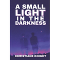 A Small Light in the Darkness