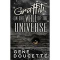 Graffiti on the Wall of the Universe