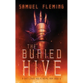 The Buried Hive: A Modern Sword and Sorcery Serial
