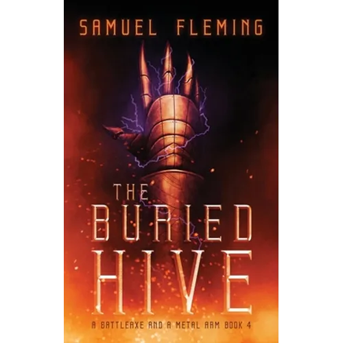 The Buried Hive: A Modern Sword and Sorcery Serial