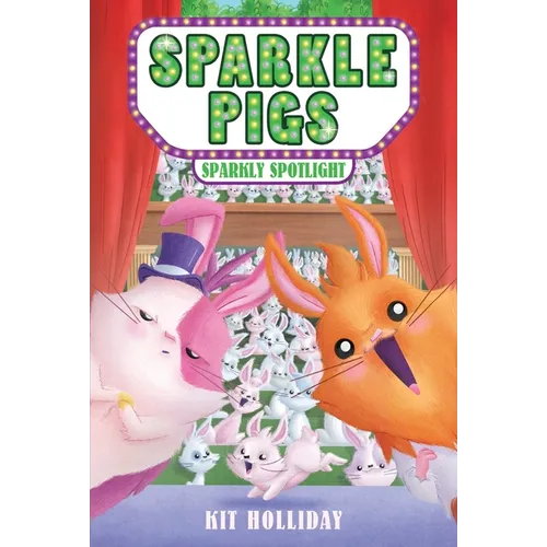 Sparkle Pigs #3: Sparkly Spotlight