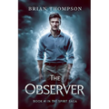 The Observer: Book #1 in the Spirit Saga