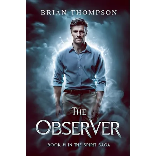 The Observer: Book #1 in the Spirit Saga