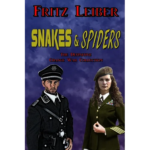 Snakes & Spiders: The Definitive Change War Collection