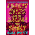 August Kitko and the Mechas from Space