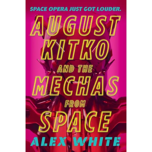 August Kitko and the Mechas from Space