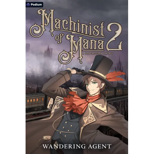Machinist of Mana 2: A Progression Fantasy