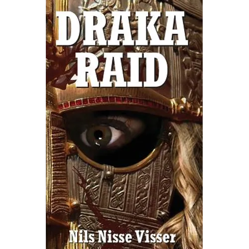 Draka Raid: A Sussex Wyrde Woods Legend