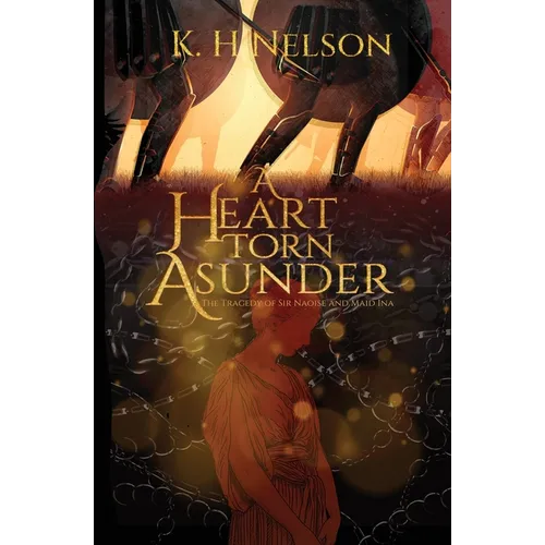 A Heart Torn Asunder: The Tragedy of Sir Naoise and Maid Ina