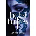 The Last Huntress: Mirror Realm Series Book I