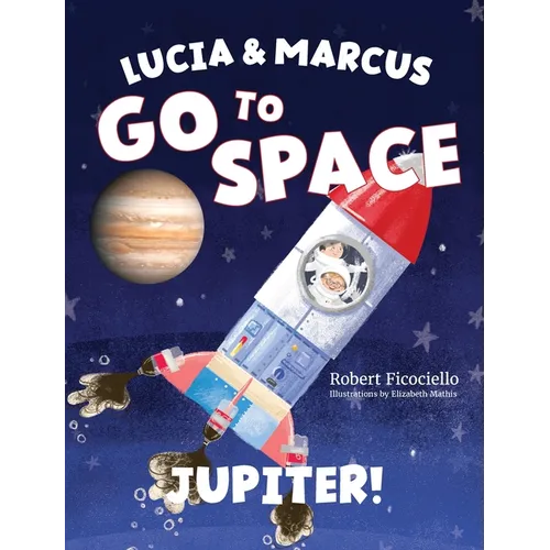 Lucia & Marcus Go to Space: Jupiter!