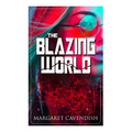 The Blazing World: Dystopian Sci-Fi Novel
