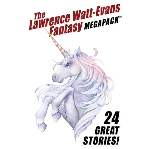 The Lawrence Watt-Evans Fantasy MEGAPACK(R)