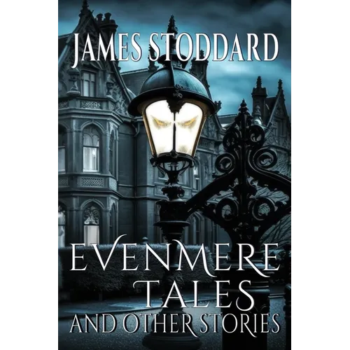 Evenmere Tales and Other Stories