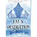 Fae's Destruction (Queens of the Fae Book 3)