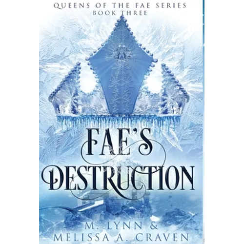 Fae's Destruction (Queens of the Fae Book 3)