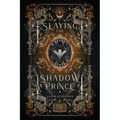 Slaying the Shadow Prince