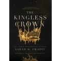 The Kingless Crown: Kingdom of the White Sea Book One