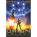 Orion Colony: An Intergalactic Space Opera Adventure