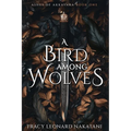 A Bird Among Wolves