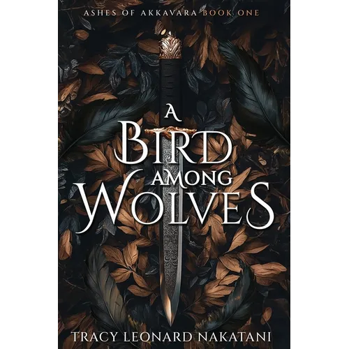 A Bird Among Wolves