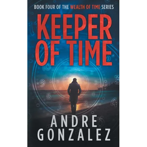 Keeper of Time (Wealth of Time Series, Book 4)