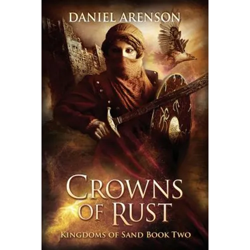 Crowns of Rust: Kingdoms of Sand Book 2